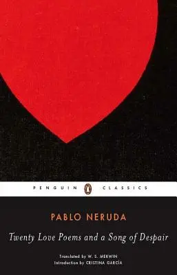 Veinte poemas de amor y una canción desesperada: Edición en dos idiomas - Twenty Love Poems and a Song of Despair: Dual-Language Edition