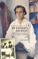 El viaje de mi padre: Memorias de los mundos perdidos de la Lituania judía - My Father's Journey: A Memoir of Lost Worlds of Jewish Lithuania