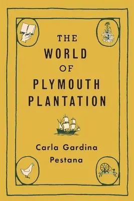 El mundo de la plantación de Plymouth - The World of Plymouth Plantation