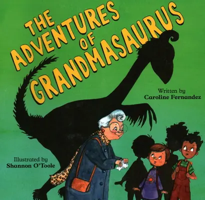 Las Aventuras del Grandmasaurus - The Adventures of Grandmasaurus