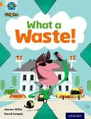 Proyecto X Orígenes: Orange Book Band, Oxford Nivel 6: What a Waste: ¡Qué desperdicio! - Project X Origins: Orange Book Band, Oxford Level 6: What a Waste: What a Waste!