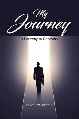 Mi viaje: Un camino hacia la recuperación - My Journey: A Pathway to Recovery