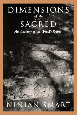 Dimensiones de lo sagrado: Anatomía de las creencias del mundo - Dimensions of the Sacred: An Anatomy of the World's Beliefs