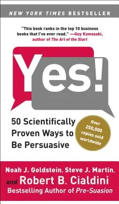 Sí: 50 maneras científicamente probadas de ser persuasivo - Yes!: 50 Scientifically Proven Ways to Be Persuasive