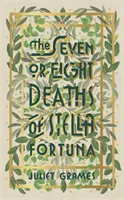 Siete u ocho muertes de Stella Fortuna - Preseleccionada para la HWA Debut Crown 2020 al mejor debut de ficción histórica - Seven or Eight Deaths of Stella Fortuna - Longlisted for the HWA Debut Crown 2020 for best historical fiction debut