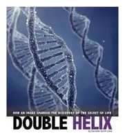 Doble hélice: cómo una imagen desencadenó el descubrimiento del secreto de la vida - Double Helix - How an Image Sparked the Discovery of the Secret of Life