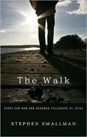 El camino: Pasos para nuevos y renovados seguidores de Jesús - The Walk: Steps for New and Renewed Followers of Jesus