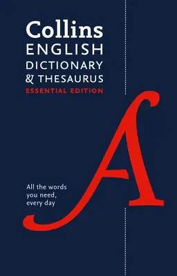 Collins English Dictionary and Thesaurus Essential Edition: Todo en uno para el uso diario - Collins English Dictionary and Thesaurus Essential Edition: All-In-One Support for Everyday Use