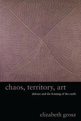 Caos, territorio, arte: Deleuze y el encuadre de la Tierra - Chaos, Territory, Art: Deleuze and the Framing of the Earth