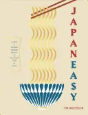 Japaneasy: Recetas japonesas clásicas y modernas para cocinar en casa - Japaneasy: Classic and Modern Japanese Recipes to Cook at Home