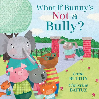 ¿Y si Bunny no es un matón? - What If Bunny's Not a Bully?