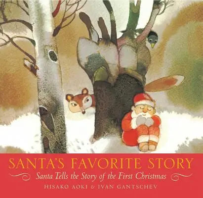 El cuento favorito de Papá Noel: Papá Noel cuenta la historia de la primera Navidad - Santa's Favorite Story: Santa Tells the Story of the First Christmas