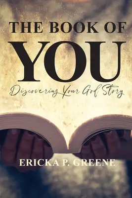 El Libro de Ti: Descubriendo tu historia de Dios - The Book of You: Discovering Your God Story