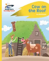 Reading Planet - La Vaca en el Tejado - Amarillo: Rocket Phonics - Reading Planet - Cow on the Roof - Yellow: Rocket Phonics