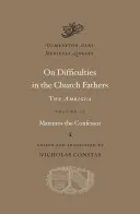 Sobre las dificultades de los Padres de la Iglesia: La ambigua - On Difficulties in the Church Fathers: The Ambigua