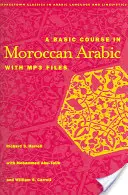 Curso básico de árabe marroquí con archivos MP3 [Con CD] - A Basic Course in Moroccan Arabic with MP3 Files [With CD]