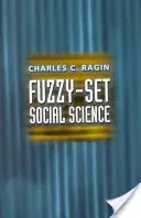 Ciencias sociales con conjuntos difusos - Fuzzy-Set Social Science