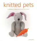 Mascotas de punto: Una colección de divertidas mascotas para tejer desde cero - Knitted Pets: A Collection of Playful Pets to Knit from Scratch