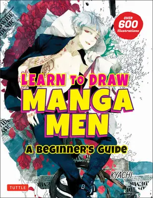 Aprende a dibujar hombres manga: Guía para principiantes (con más de 600 ilustraciones) - Learn to Draw Manga Men: A Beginner's Guide (with Over 600 Illustrations)