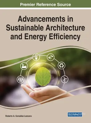 Avances en arquitectura sostenible y eficiencia energética - Advancements in Sustainable Architecture and Energy Efficiency