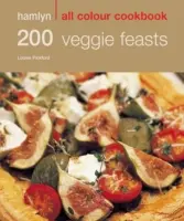 Hamlyn All Colour Cookery: 200 Veggie Feasts - Hamlyn All Colour Cookbook