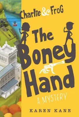 Charlie y la Rana: La Mano de Boney: Un misterio - Charlie and Frog: The Boney Hand: A Mystery