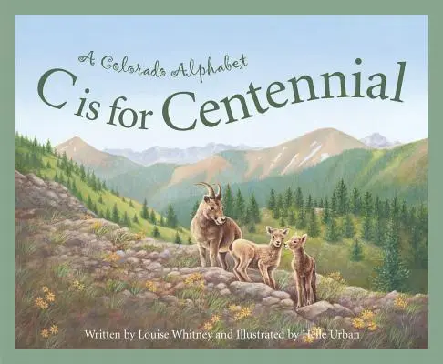 C de Centennial: Un alfabeto de Colorado - C Is for Centennial: A Colorado Alphabet