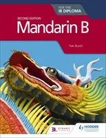 Mandarín B para el Diploma Ib Segunda Edición - Mandarin B for the Ib Diploma Second Edition