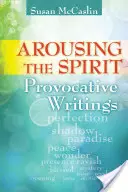 Despertar el espíritu: Escritos provocadores - Arousing the Spirit: Provocative Writings