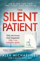 El paciente silencioso - El thriller superventas del Sunday Times que ha batido récords de ventas y ha sido elegido por el club de lectura Richard & Judy. - Silent Patient - The record-breaking, multimillion copy Sunday Times bestselling thriller and Richard & Judy book club pick