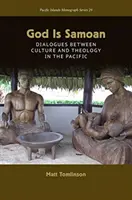 Dios es samoano: diálogos entre cultura y teología en el Pacífico - God Is Samoan: Dialogues between Culture and Theology in the Pacific