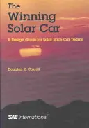 Coche solar ganador - Guía de diseño para equipos de coches de carreras solares - Winning Solar Car - A Design Guide for Solar Race Car Teams