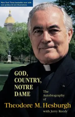 Dios, Patria, Notre Dame: La autobiografía de Theodore M. Hesburgh - God, Country, Notre Dame: The Autobiography of Theodore M. Hesburgh
