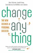 Change Anything - La nueva ciencia del éxito personal - Change Anything - The new science of personal success