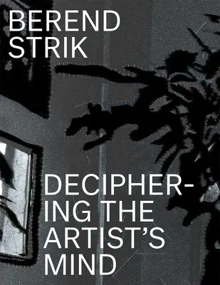 Berend Strik: descifrar la mente del artista - Berend Strik: Deciphering the Artist's Mind