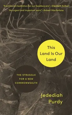 Esta tierra es la nuestra: La lucha por una nueva Commonwealth - This Land Is Our Land: The Struggle for a New Commonwealth