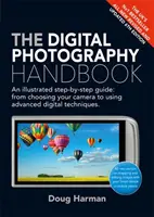 Manual de fotografía digital: Una guía ilustrada paso a paso - The Digital Photography Handbook: An Illustrated Step-By-Step Guide