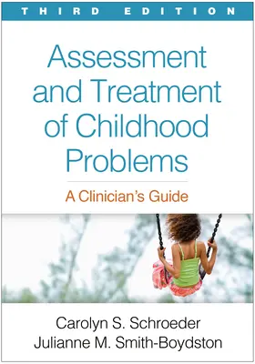 Evaluación y tratamiento de los problemas de la infancia, tercera edición: Guía del clínico - Assessment and Treatment of Childhood Problems, Third Edition: A Clinician's Guide