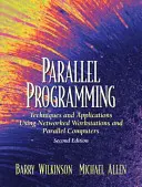 Programación paralela: Técnicas y aplicaciones con estaciones de trabajo en red y ordenadores paralelos - Parallel Programming: Techniques and Applications Using Networked Workstations and Parallel Computers