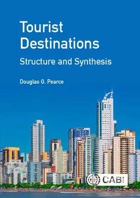 Destinos Turísticos: Estructura y síntesis - Tourist Destinations: Structure and Synthesis