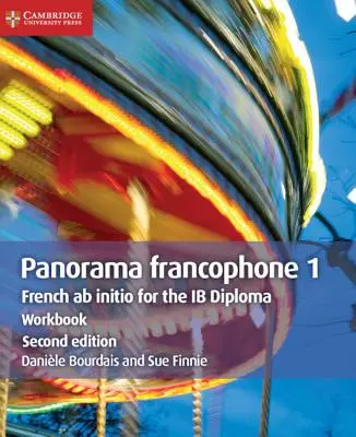 Panorama Francófono 1 Cuaderno de ejercicios: Francés AB Initio para el Diploma Ib - Panorama Francophone 1 Workbook: French AB Initio for the Ib Diploma