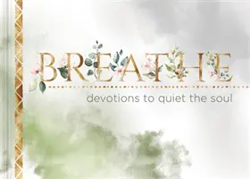 Respira: Devociones para sosegar el alma - Breathe: Devotions to Quiet the Soul