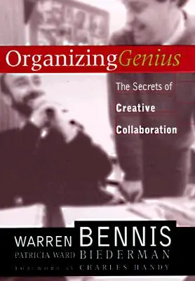 Genio organizador: los secretos de la colaboración creativa - Organizing Genius: The Secrets of Creative Collaboration