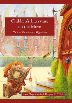 Literatura infantil en movimiento: naciones, traducciones, migraciones - Children's Literature on the Move: Nations, Translations, Migrations