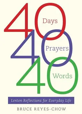 40 días, 40 oraciones, 40 palabras - 40 Days, 40 Prayers, 40 Words
