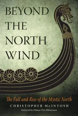 Más allá del viento del Norte: caída y auge del Norte místico - Beyond the North Wind: The Fall and Rise of the Mystic North