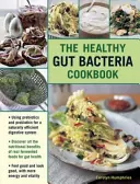 El Libro de Cocina de la Dieta del Buen Intestino: Con Prebióticos y Probióticos - The Good Gut Diet Cookbook: With Prebiotics and Probiotics