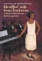 Struttin' with Some Barbecue: Lil Hardin Armstrong se convierte en la primera dama del jazz - Struttin' with Some Barbecue: Lil Hardin Armstrong Becomes the First Lady of Jazz