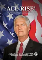 ¡Todos en pie! La vía libertaria con el juez Jim Gray - All Rise!: The Libertarian Way with Judge Jim Gray