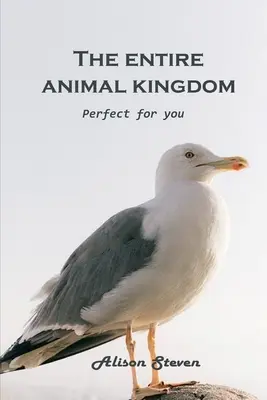 Todo el reino animal: Perfecto para ti - The Entire Animal Kingdom: Perfect for you